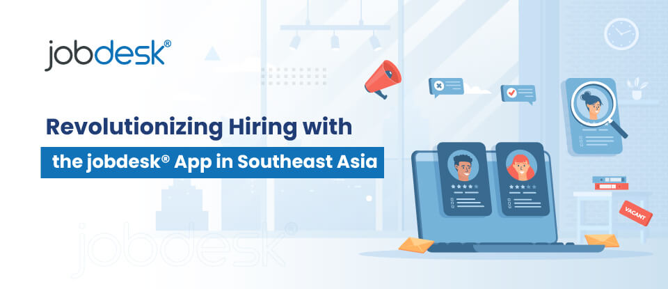  Revolutionizing Hiring with the Worklybd App in Southeast Asia